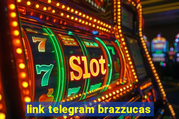 link telegram brazzucas